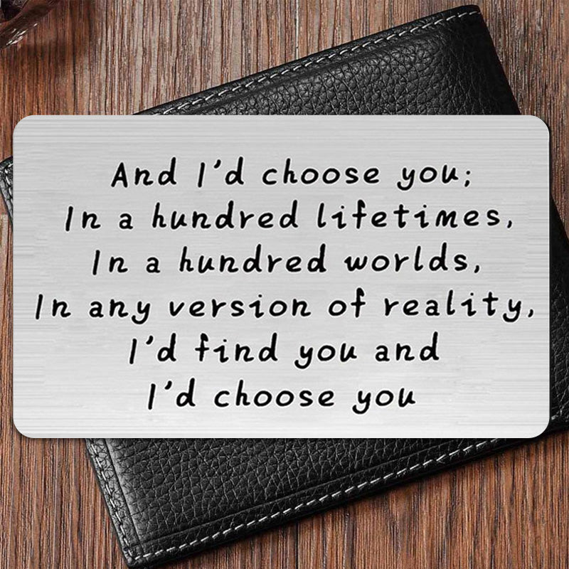 "And I'd choose you" Laserilla kaiverrettu metallinen lompakkokortti
